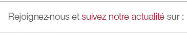 Rejoignez-nous et suivez notre actualité sur