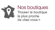 Nos boutiques