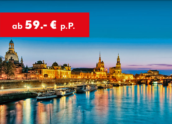 Dresden: ab 59.- € p.P.