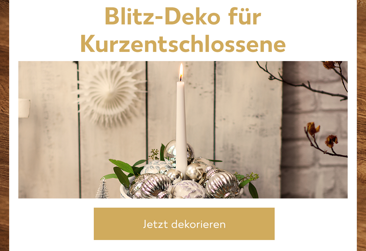 Blitz-Deko für Kurzentschlossene