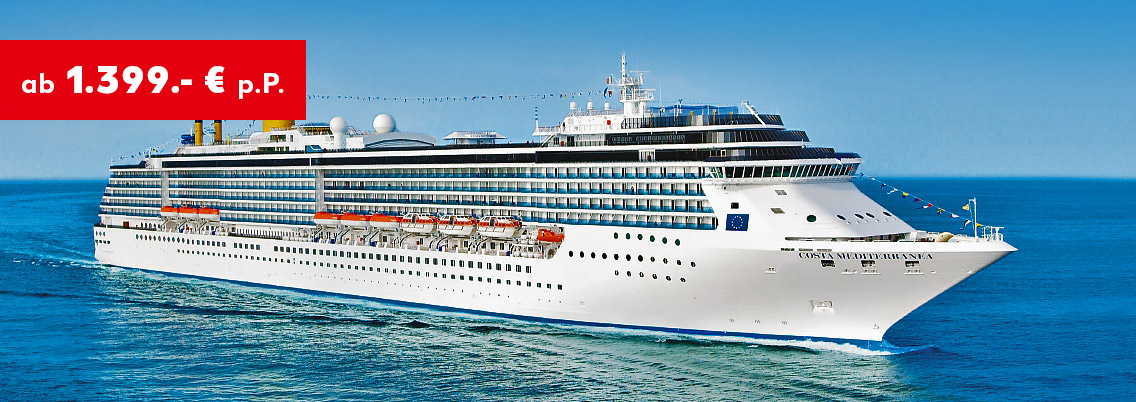 Costa Mediterranea - Transsuezkreuzfahrt: ab 1.399 € p.P.