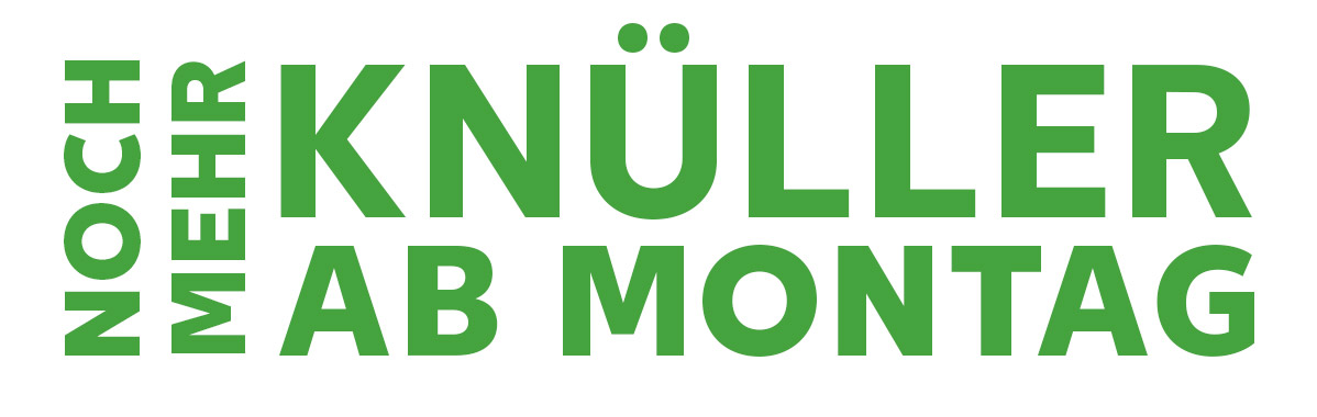 Noch mehr Knüller ab Montag