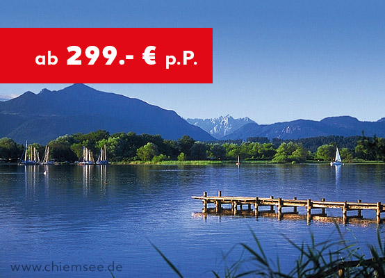Chiemgau ab 299.- € p. P.