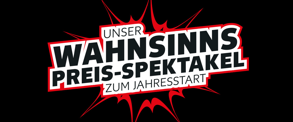 Unser Wahnsinns-Preis-Spektakel zum Jahresstart
