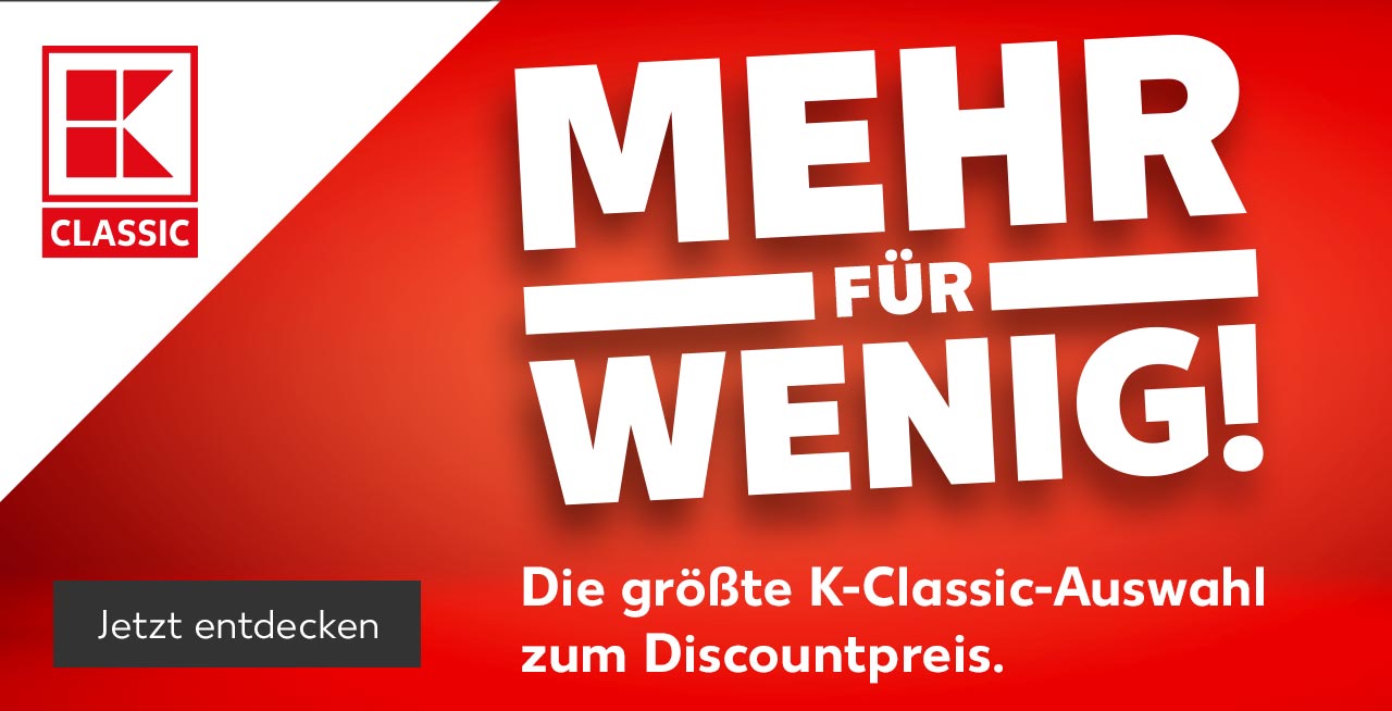 Unsere Eigenmarke K-Classic