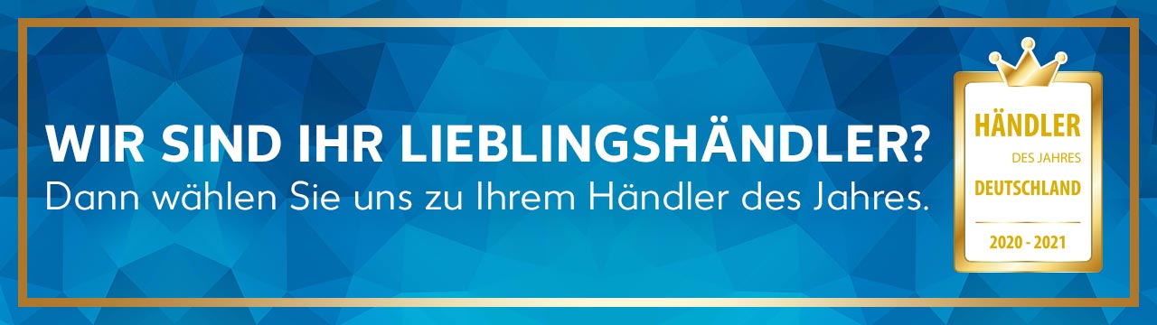 Schriftzug: Wir sind Ihr Lieblingshändler? Dann wählen Sie uns zu Ihrem Händler des Jahres.