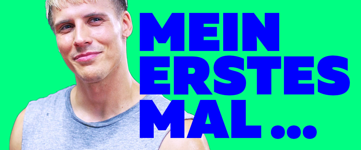 Abbildung: Mann; Schriftzug: Mein erstes Mal...