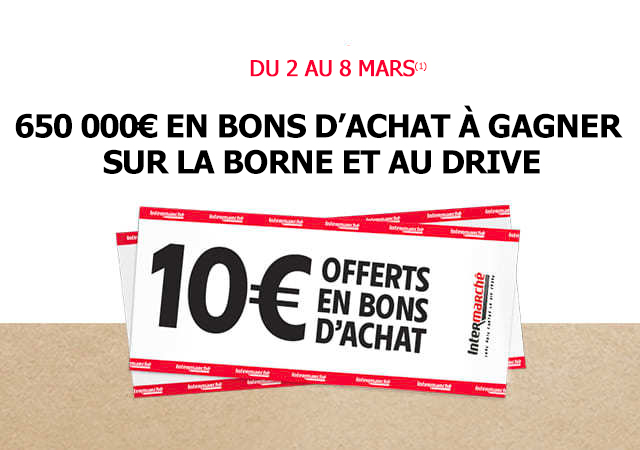 650 000€ en bons d'achat à gagner sur la borne et au Drive..