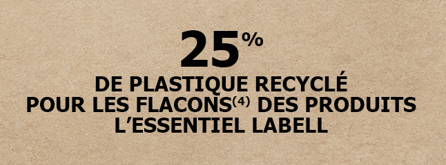 25% de plastique recyclé pour les flacons des produits l'essentiel LABELL.