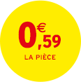 0,59€ la piece