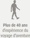 Plus de 40 ans d'expérience du voyage d'aventure