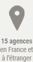 15 agences en France et à l'étranger