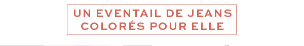Un éventail de couleurs