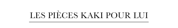 Pièces kaki pour lui