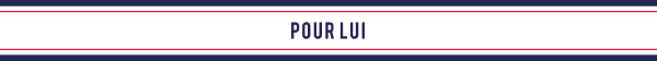 Pour lui