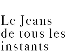 Le jeans de tous les instants