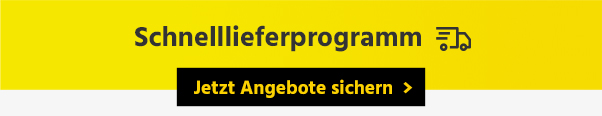 Schnelllieferprogramm – Knallerpreise & schnelle Lieferung
