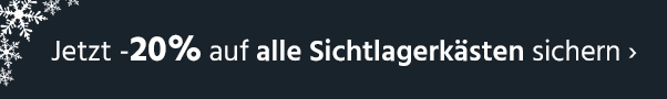 Jetzt 20% auf Sichtlagerkästen sichern