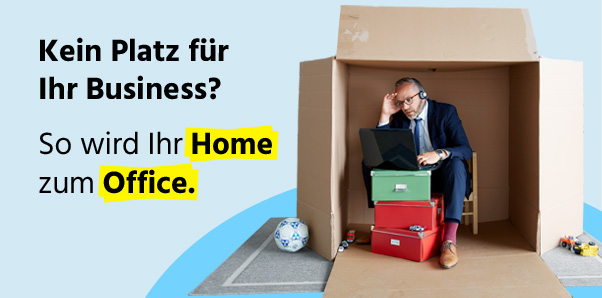 Kein Platz für Ihr Business? So wird ihr HOME zum OFFICE.