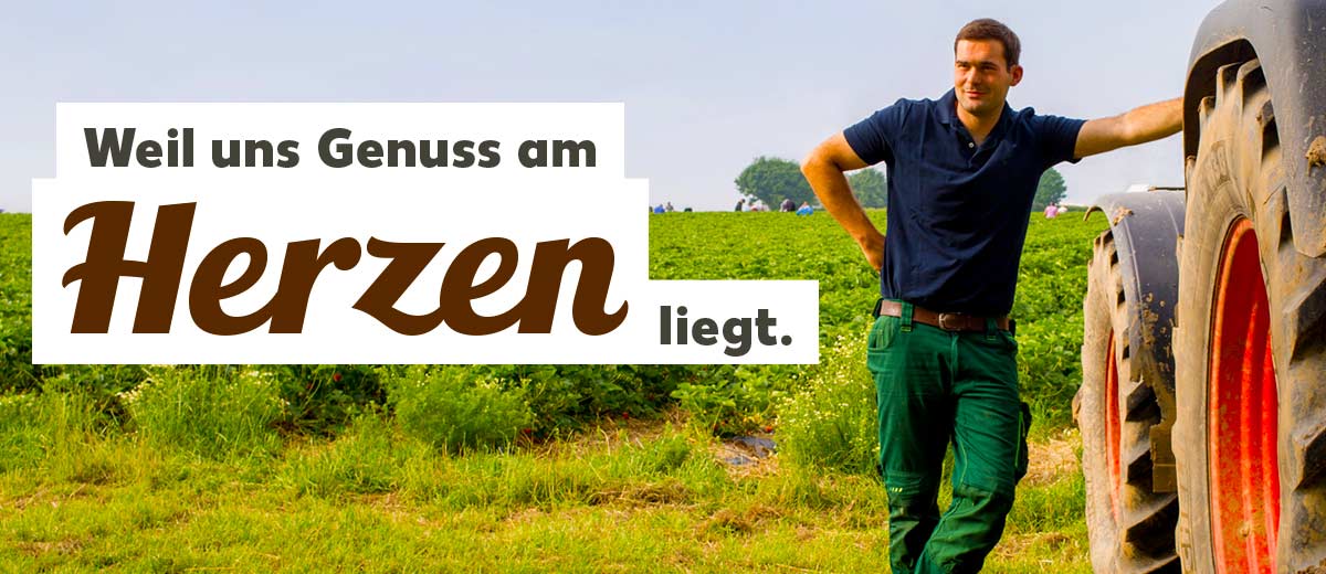 Abbildung: Bauer lehnt an Traktor; Schriftzug: Weil uns Genuss am Herzen liegt.
