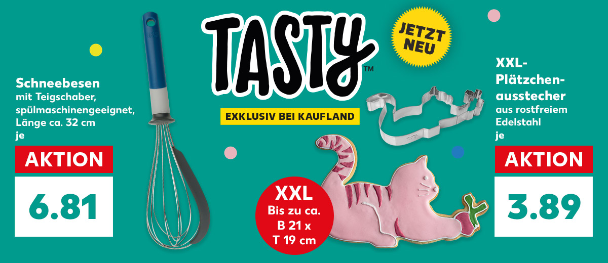 Abbildung: TASTY Schneebesen mit Teigschaber je Stück für 6.81 Euro und XXL Plätzchenausstecher aus rostfreiem Edelstahl für je 3.89 Euro; Störer: XXL bis zu ca. 21 x 19 cm; zum Beispiel in Katzenform