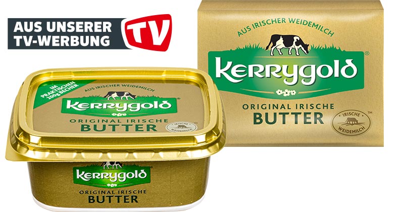 KERRYGOLD Butter; Störer: Aus unserer TV-Werbung