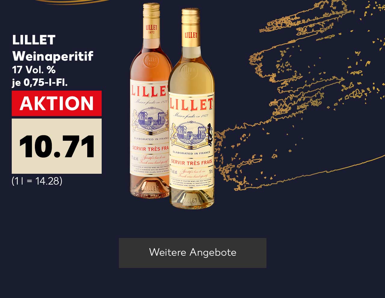 LILLET Weinaperitif 17 Vol. % je 0,75-l-Fl. für 10.71 Euro (1 l = 14.28); Button: Weitere Angebote
