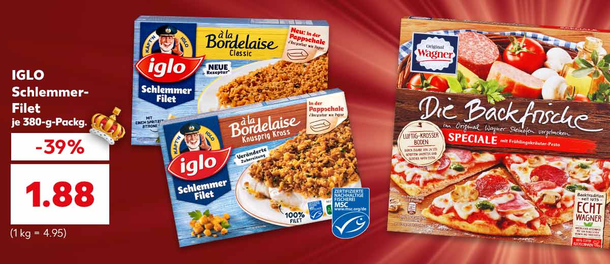 IGLO Schlemmer-Filet versch. Sorten je 380-g-Packg. für 1.88 Euro (1 kg = 4.95); Preis mit Krone und ORIGINAL WAGNER Die Backfrische