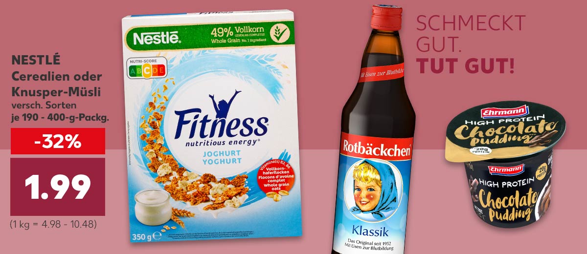 NESTLÉ Cerealien oder Knusper-Müsli versch. Sorten je 190 - 400-g-Packg. für 1.99 Euro (1 kg = 4.98 - 10.48) Schriftzug: Schmeckt gut. Tut gut! Abbildung weiterer Produkte: ROTBÄCKCHEN Klasic und EHRMANN High Protein Chocolate Pudding