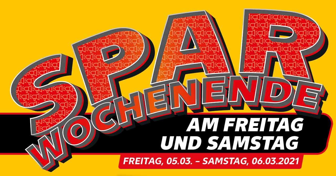 Spar-Wochenende am Freitag und Samstag; Freitag, 05.03. – Samstag, 06.03.2021