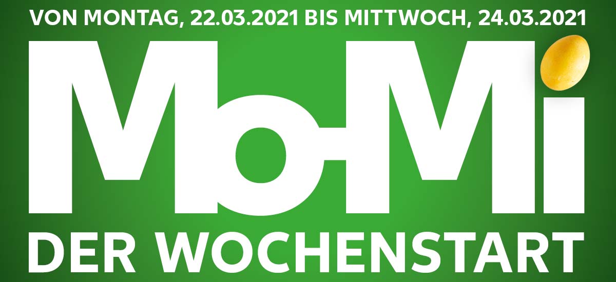 Schriftzug: Von Montag, 22.03.2021 bis Mittwoch, 24.03.2021; Mo-Mi DER WOCHENSTART