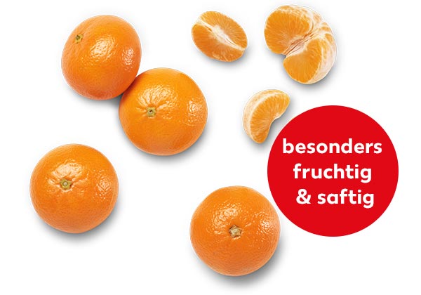 Span. Saftorangen oder Saftmandarinen; Störer: besonders fruchtig & saftig