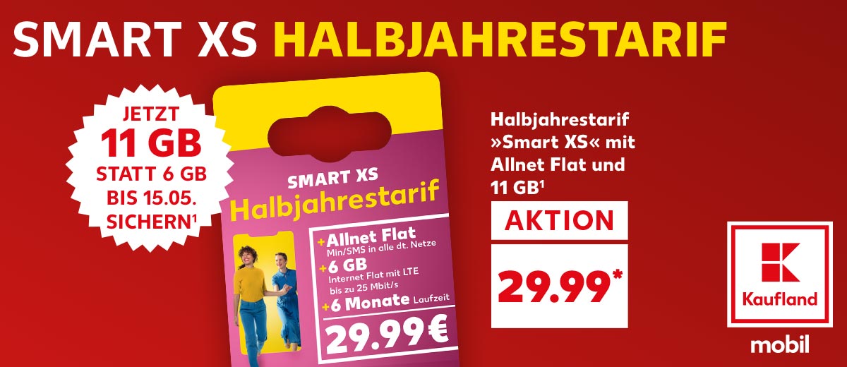 Schriftzug: SMART XS HALBJAHRESTARIF; Halbjahrestarif »Smart XS« mit Allnet Flat und 11 GB¹ sichern für 29.99 Euro*; Störer: Jetzt 11 GB statt 6 GB bis 15.05. sichern¹; Logo: Kaufland mobil