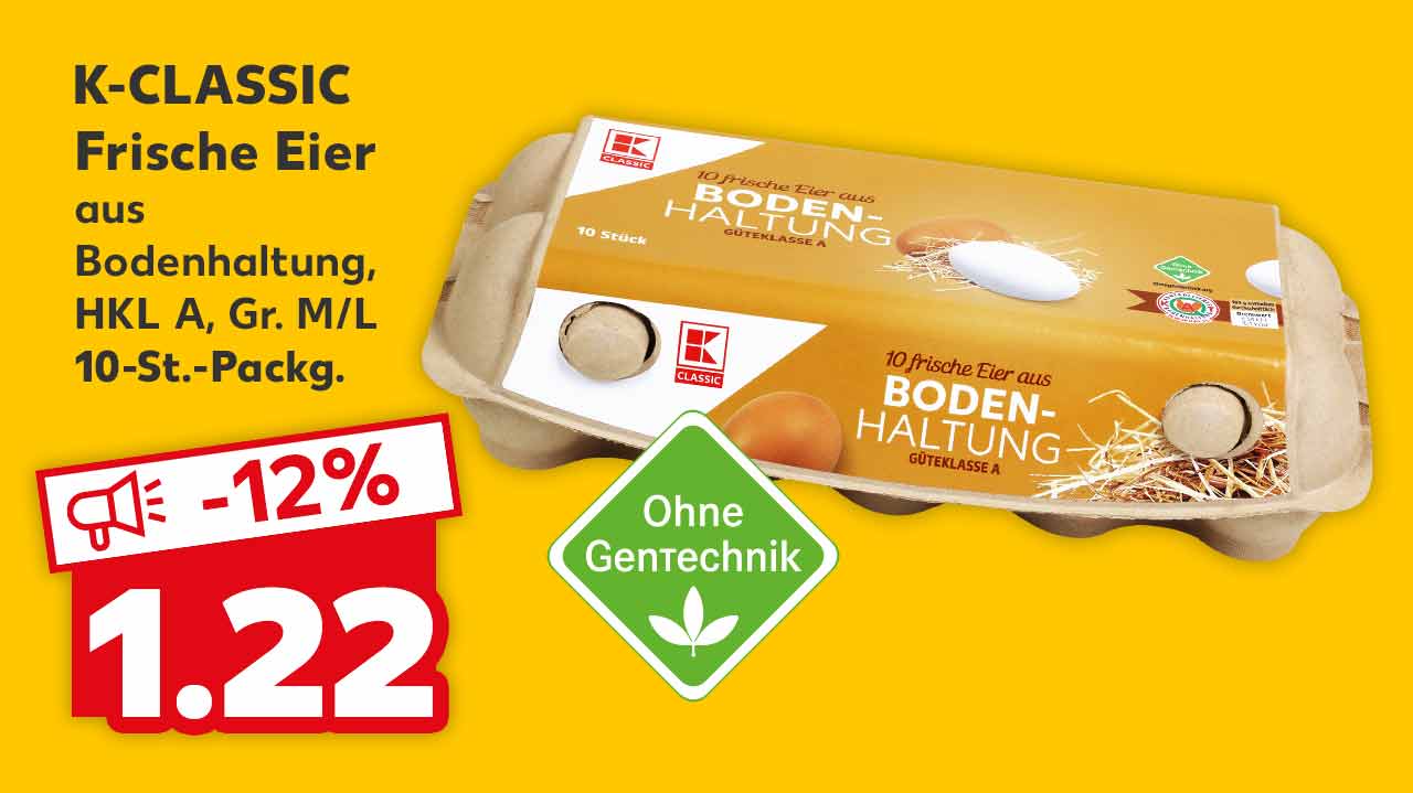 K-CLASSIC Frische Eier aus Bodenhaltung, HKL A, Gr. M/L, je 10-St.-Packg. für 1.22 Euro; Logo: Ohne Gentechnik