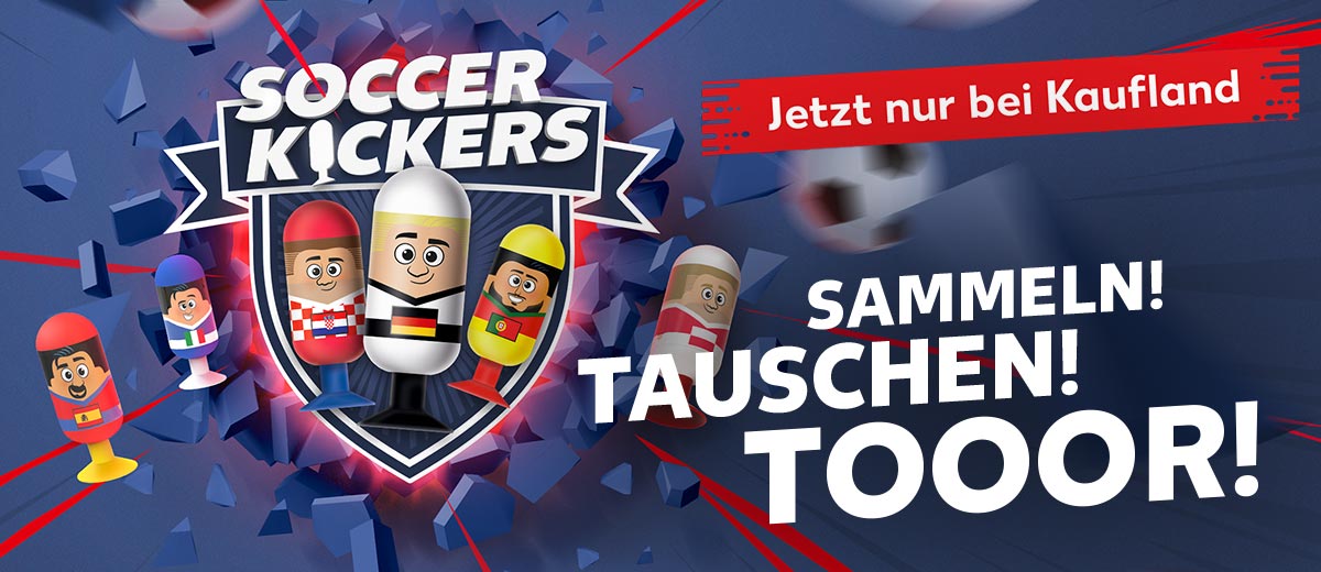 Logo: Soccer Kickers; Schriftzug: SAMMELN! TAUSCHEN! TOOOR!; Störer: Jetzt nur bei Kaufland