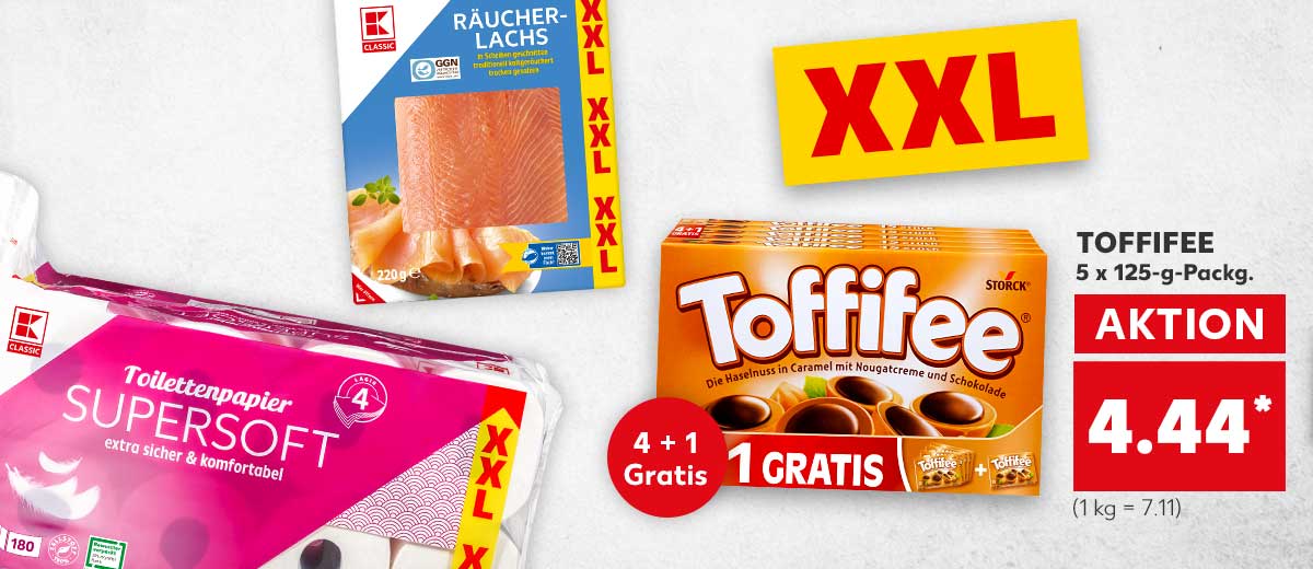 Störer: XXL; Produktabbildung: TOFFIFEE, 5 x 125-g-Packg. für 4.44 Euro* (1 kg = 7.11); Störer: 4 + 1 Gratis; Weitere Produkte: K-Classic Räucherlachs und K-Classic Toilettenpapier