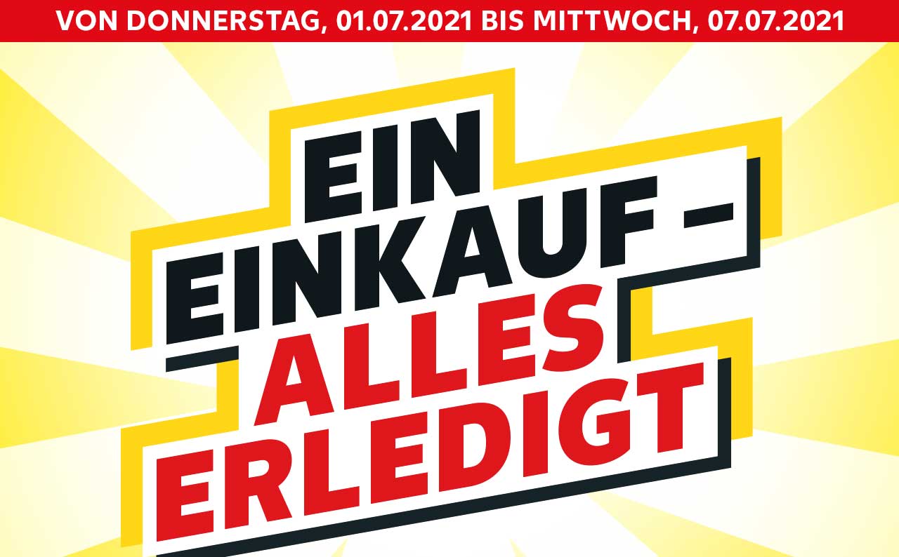 Von Donnerstag, 01.07.2021 bis Mittwoch, 07.07.2021; Schriftzug: EIN EINKAUF – ALLES ERLEDIGT