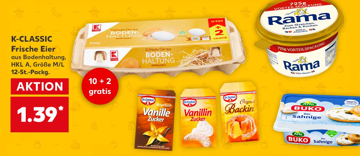 K-CLASSIC Frische Eier aus Bodenhaltung, HKL A, Größe M/L, 12-St.-Packg. für 1.39 Euro*; Störer: 10 + 2 gratis; Weitere Produktabbildungen: RAMA, DR. OETKER Backzutaten und ARLA Buko