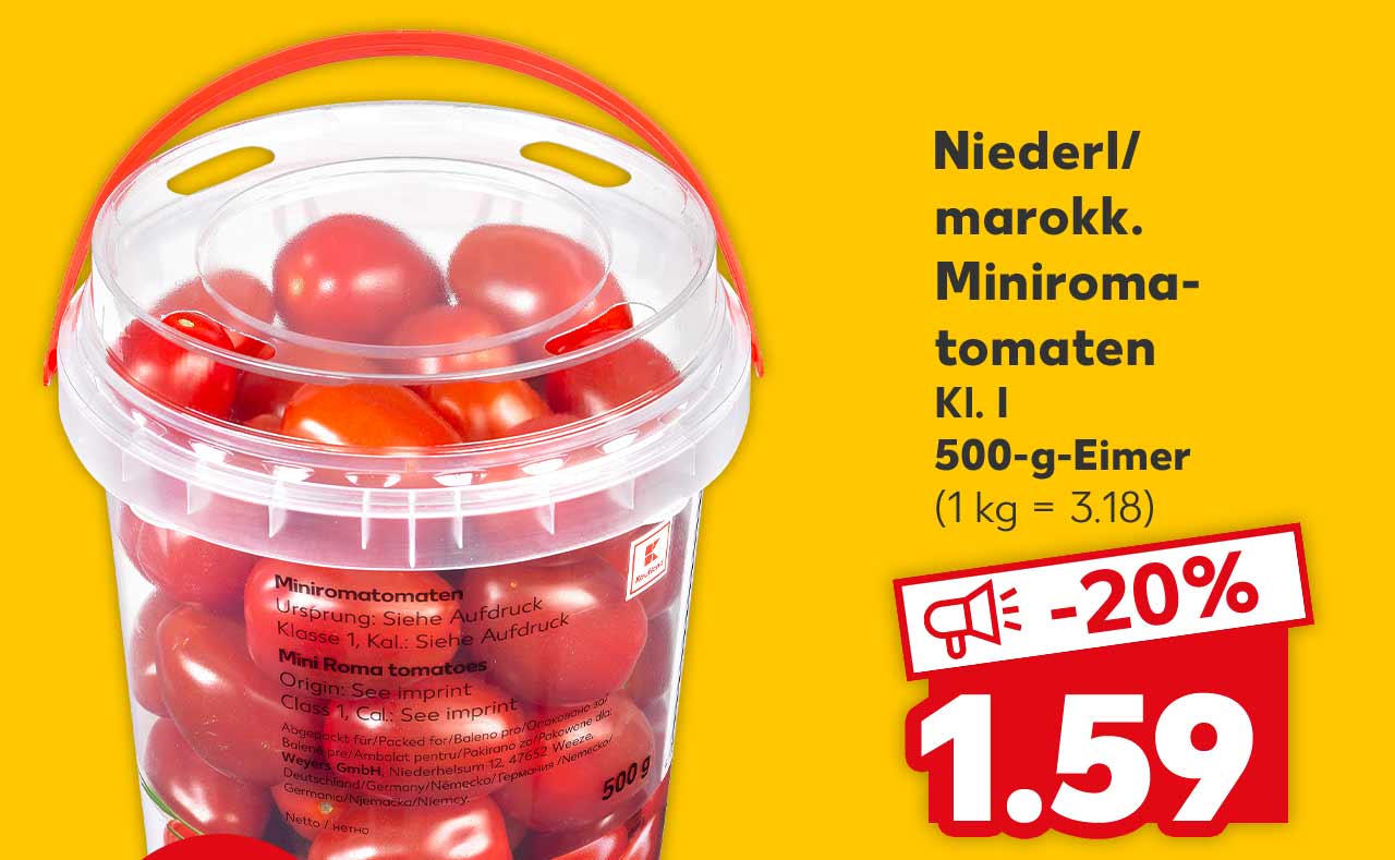 Niederl./marokk. Miniromatomaten, Kl. I; je 500-g-Eimer für 1.59 Euro (1 kg = 3.18); Störer: 500-g-Eimer