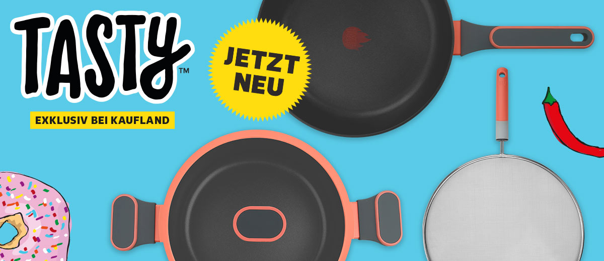 Logo: TASTY™; Störer: EXKLUSIV BEI KAUFLAND; Störer: JETZT NEU; Produktabbildungen: Bratpfanne, Kochtopf und Spritzschutz