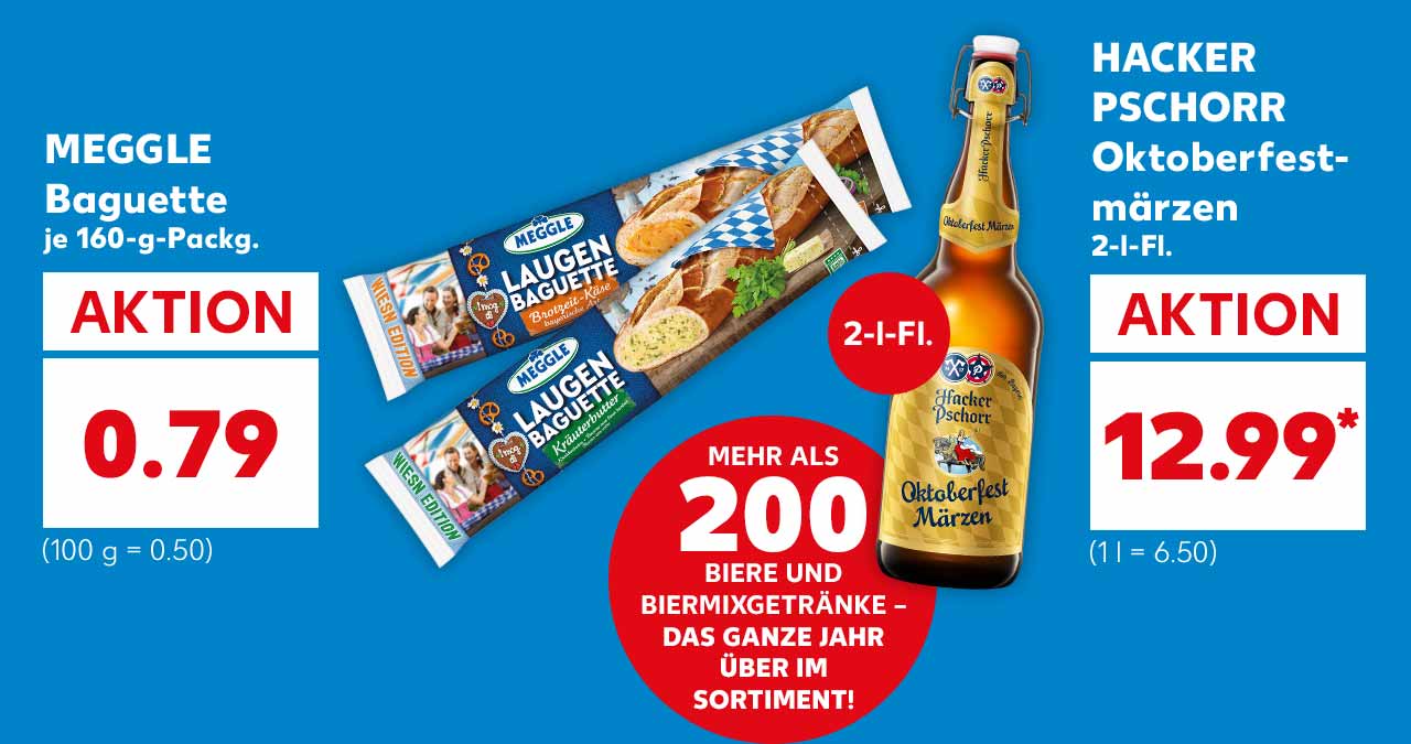 MEGGLE Baguette, versch. Sorten, je 160-g-Packg. für 0.79 Euro (100 g = 0.50); HACKER PSCHORR Oktoberfestmärzen, 2-l-Fl. für 12.99 Euro* (1 l = 6.50); Störer: 2-l-Fl.; Störer: MEHR ALS 200 BIERE UND BIERMIXGETRÄNKE – DAS GANZE JAHR ÜBER IM SORTIMENT!