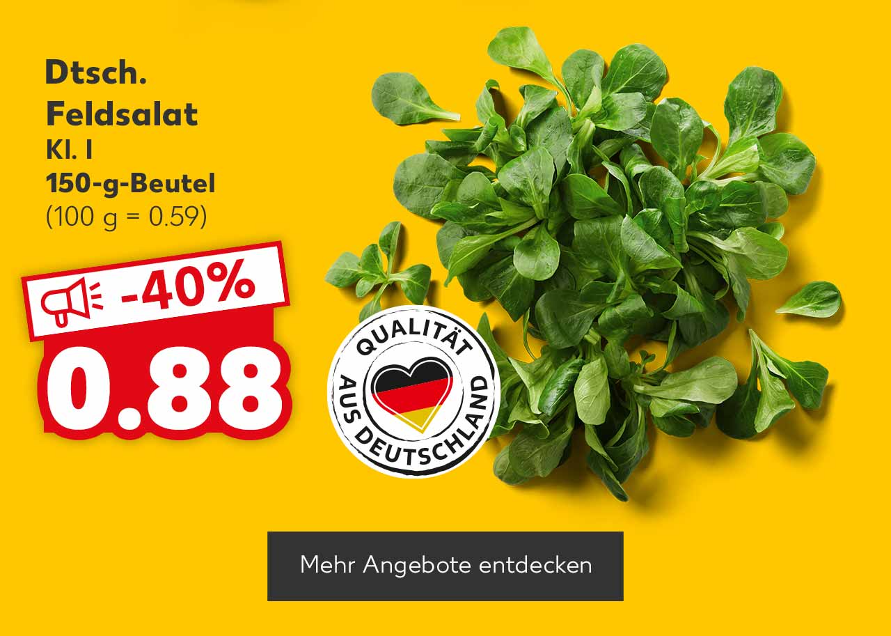 Dtsch. Feldsalat, Kl. I, 150-g-Beutel für 0.88 Euro (100 g = 0.59); Logo: Qualität aus Deutschland; Button: Mehr Angebote entdecken
