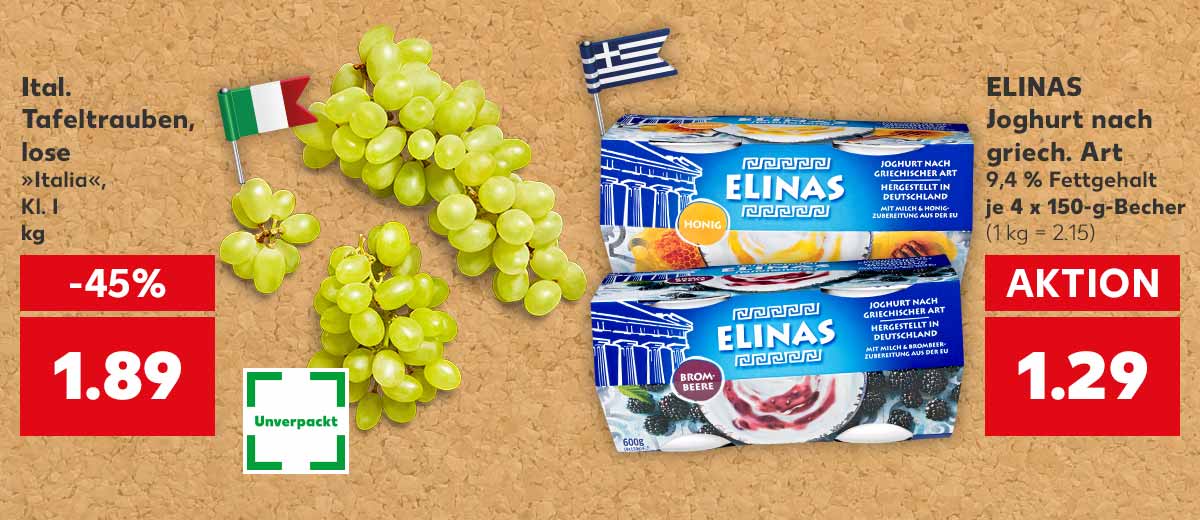 Ital. Tafeltrauben, lose, »Italia«, Kl. I, je kg für 1.89 Euro; Fähnchen: Italien; ELINAS Joghurt nach griech. Art, versch. Sorten, 9,4 % Fettgehalt, je 4 x 150-g-Becher für 1.29 Euro (1 kg = 2.15)