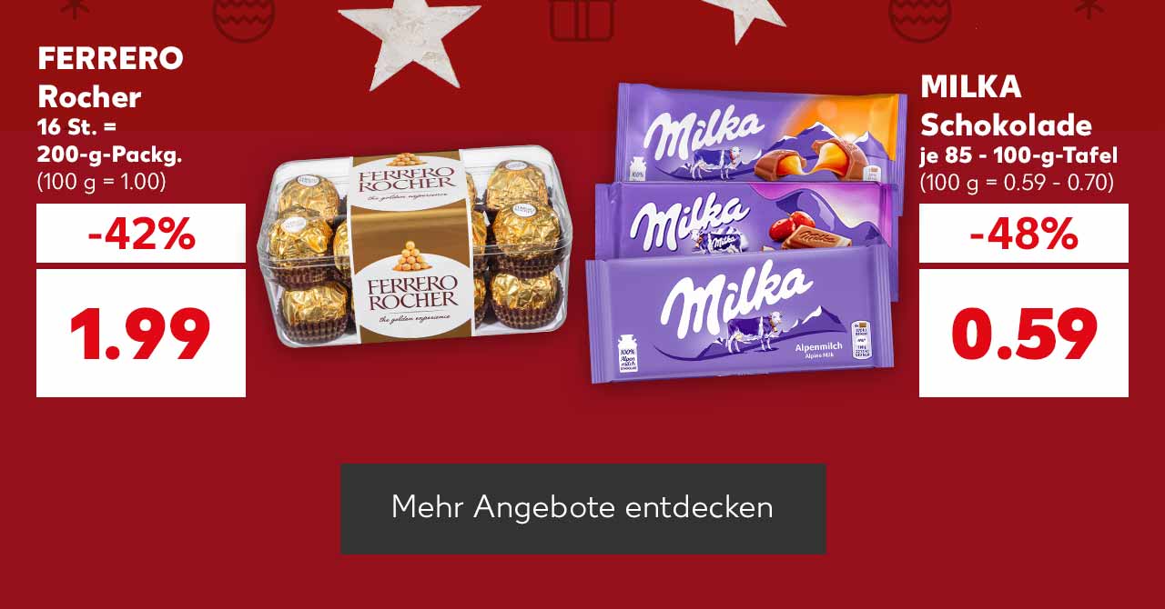 FERRERO Rocher, 16 St. = 200-g-Packg. für 1.99 Euro (100 g = 1.00); MILKA Schokolade, versch. Sorten, je 85 - 100-g-Tafel für 0.59 Euro (100 g = 0.59 - 0.70); Button: Mehr Angebote entdecken