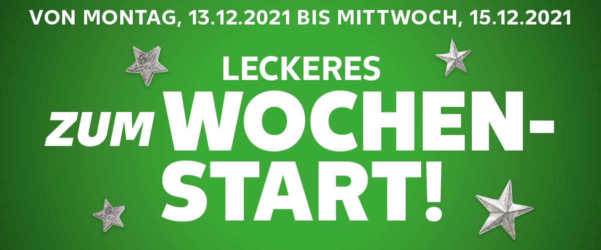 VON MONTAG, 13.12.2021 BIS MITTWOCH, 15.12.2021; Abbildung: LECKERES ZUM WOCHENSTART!