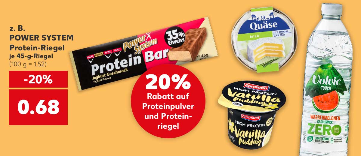 Störer: 20% Rabatt auf Proteinpulver und Proteinriegel; z. B. POWER SYSTEM Protein-Riegel, je 45-g-Riegel für 0.68 Euro; Weitere Produktabbildungen: EHRMANN High Protein oder Veo, LOOSE Quäse Mild und VOLVIC Touch oder Tee