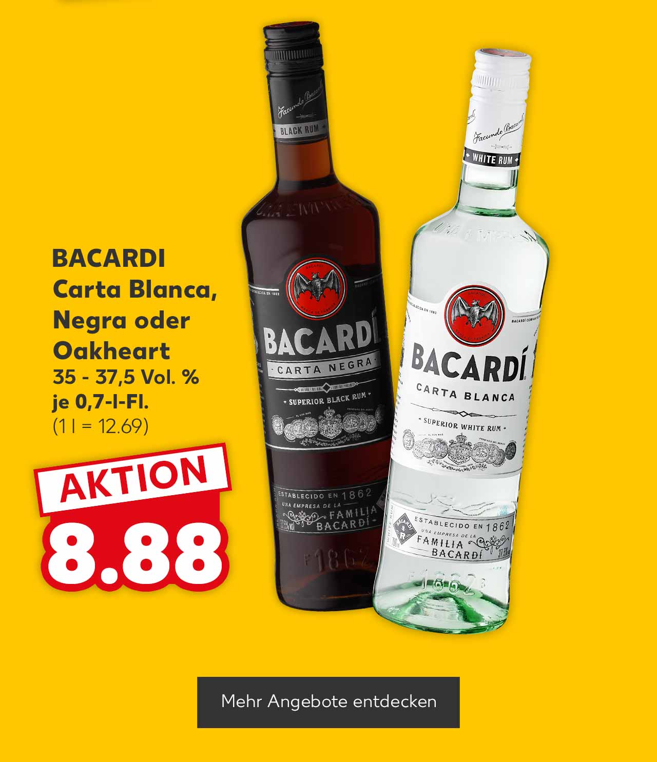 BACARDI Carta Blanca, Negra oder Oakheart, 35 - 37,5 Vol. %, je 0,7-l-Fl. für 8.88 Euro (1 l = 12.69); Button: Mehr Angebote entdecken
