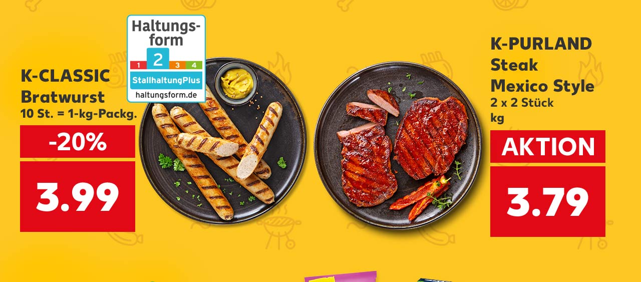 K-CLASSIC Bratwurst, 10 St. = 1-kg-Packg. für 3.99 Euro; Haltungsform 2; K-PURLAND Steak Mexico Style, 2 x 2 Stück, je kg für 3.79 Euro