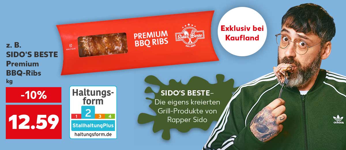 Schriftzug: SIDO‘S BESTE – Die eigens kreierten Grill-Produkte von Rapper Sido; z. B. SIDO'S BESTE Premium BBQ-Ribs Kotelettrippchen vom Schwein, mariniert und gegart, kg für 12.59 Euro; Abbildung: Rapper Sido isst Fleisch; Störer Exklusiv bei Kaufland; Logo: Haltungsform 2