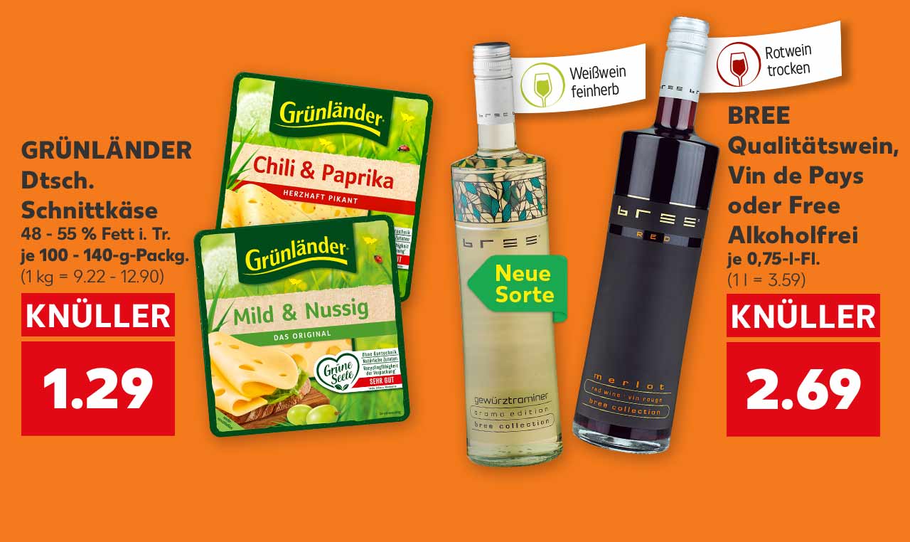 GRÜNLÄNDER Dtsch. Schnittkäse, versch. Sorten, 48 - 55 % Fett i. Tr., je 100 - 140-g-Packg. für 1.29 Euro (1 kg = 9.22 - 12.90); BREE Qualitätswein, Vin de Pays oder Free Alkoholfrei, versch. Sorten, je 0,75-l-Fl. für 2.69 Euro (1 l = 3.59); Fähnchen an den jeweiligen Flaschen: Weißwein feinherb; Rotwein trocken; Störer an Sorte Gewürztraminer: Neue Sorte